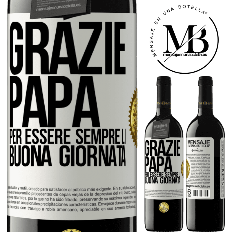 39,95 € Spedizione Gratuita | Vino rosso Edizione RED MBE Riserva Grazie papà, per essere sempre lì. Buona giornata Etichetta Bianca. Etichetta personalizzabile Riserva 12 Mesi Raccogliere 2015 Tempranillo