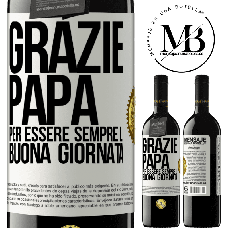 39,95 € Spedizione Gratuita | Vino rosso Edizione RED MBE Riserva Grazie papà, per essere sempre lì. Buona giornata Etichetta Bianca. Etichetta personalizzabile Riserva 12 Mesi Raccogliere 2016 Tempranillo
