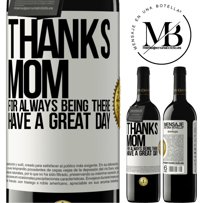 39,95 € Free Shipping | Red Wine RED Edition MBE Reserve Thanks mom, for always being there. Have a great day White Label. Customizable label Reserve 12 Months Harvest 2014 Tempranillo