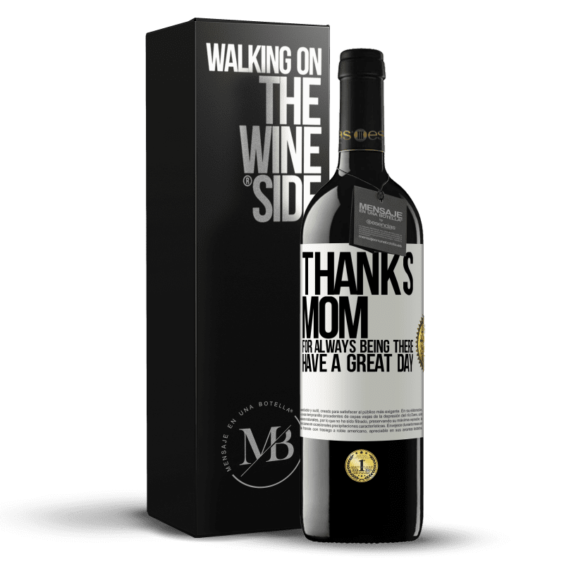 39,95 € Free Shipping | Red Wine RED Edition MBE Reserve Thanks mom, for always being there. Have a great day White Label. Customizable label Reserve 12 Months Harvest 2014 Tempranillo