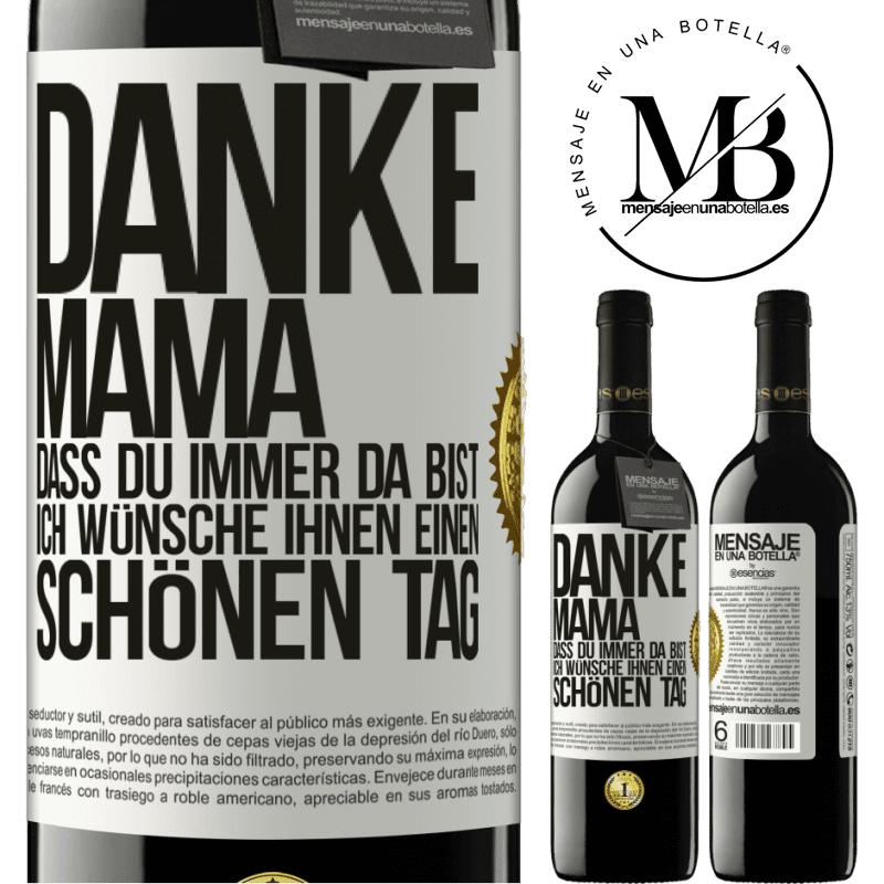 39,95 € Kostenloser Versand | Rotwein RED Ausgabe MBE Reserve Danke, Mama, dass du immer da bist. Ich wünsche dir einen schönen Tag Weißes Etikett. Anpassbares Etikett Reserve 12 Monate Ernte 2014 Tempranillo