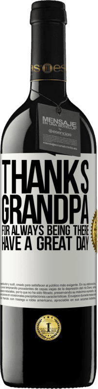 «Thanks grandpa, for always being there. Have a great day» RED Edition MBE Reserve