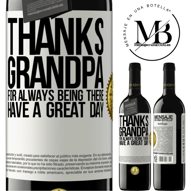 39,95 € Free Shipping | Red Wine RED Edition MBE Reserve Thanks grandpa, for always being there. Have a great day White Label. Customizable label Reserve 12 Months Harvest 2014 Tempranillo