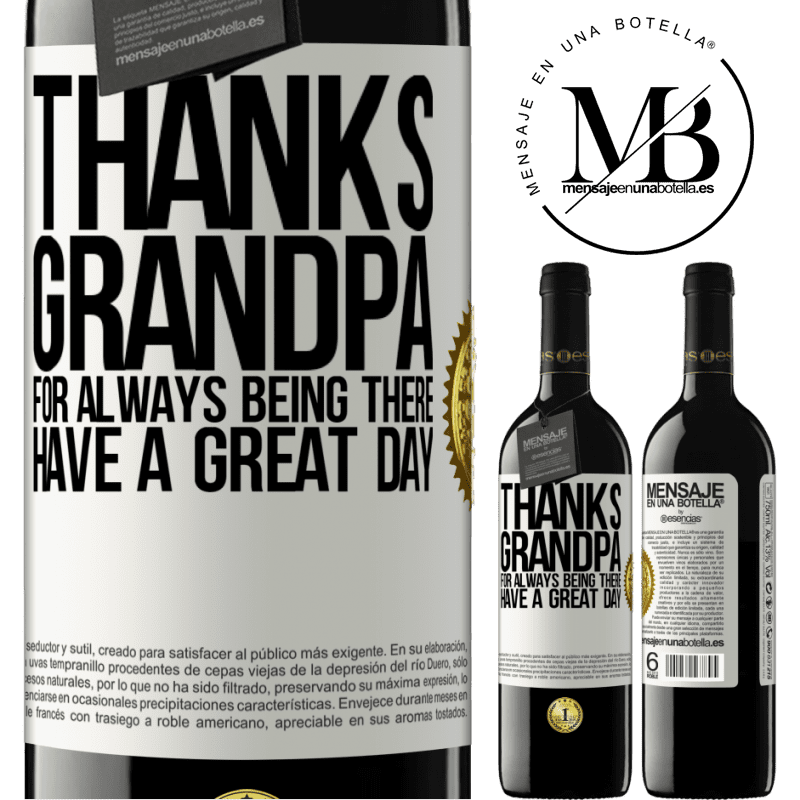 39,95 € Free Shipping | Red Wine RED Edition MBE Reserve Thanks grandpa, for always being there. Have a great day White Label. Customizable label Reserve 12 Months Harvest 2016 Tempranillo