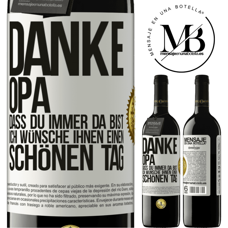 39,95 € Kostenloser Versand | Rotwein RED Ausgabe MBE Reserve Danke, Opa, dass du immer da bist. Ich wünsche dir einen schönen Tag Weißes Etikett. Anpassbares Etikett Reserve 12 Monate Ernte 2014 Tempranillo