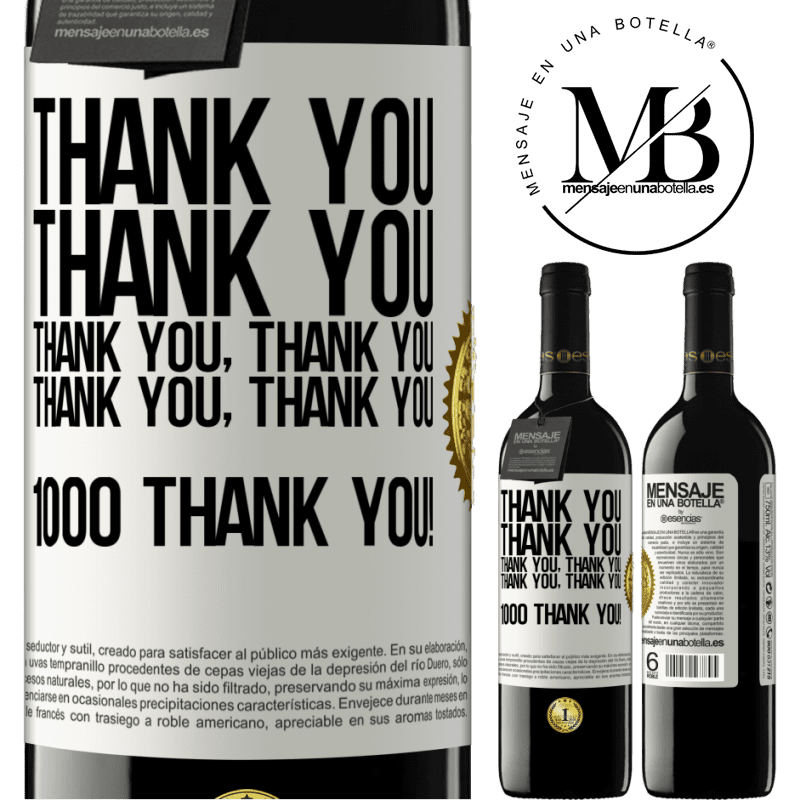 39,95 € Free Shipping | Red Wine RED Edition MBE Reserve Thank you, Thank you, Thank you, Thank you, Thank you, Thank you 1000 Thank you! White Label. Customizable label Reserve 12 Months Harvest 2014 Tempranillo