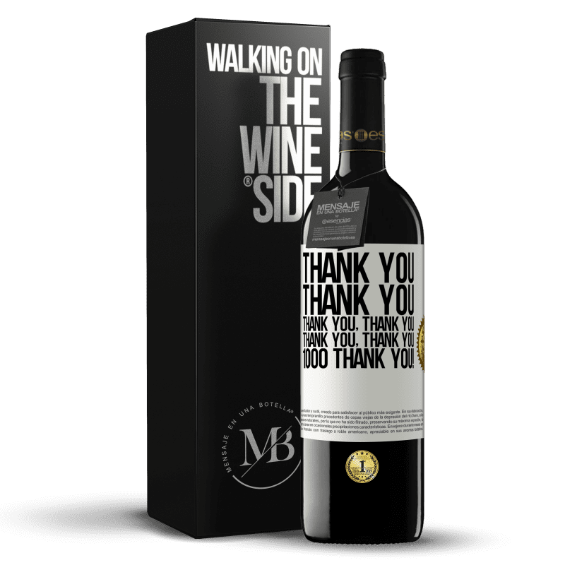 39,95 € Free Shipping | Red Wine RED Edition MBE Reserve Thank you, Thank you, Thank you, Thank you, Thank you, Thank you 1000 Thank you! White Label. Customizable label Reserve 12 Months Harvest 2014 Tempranillo