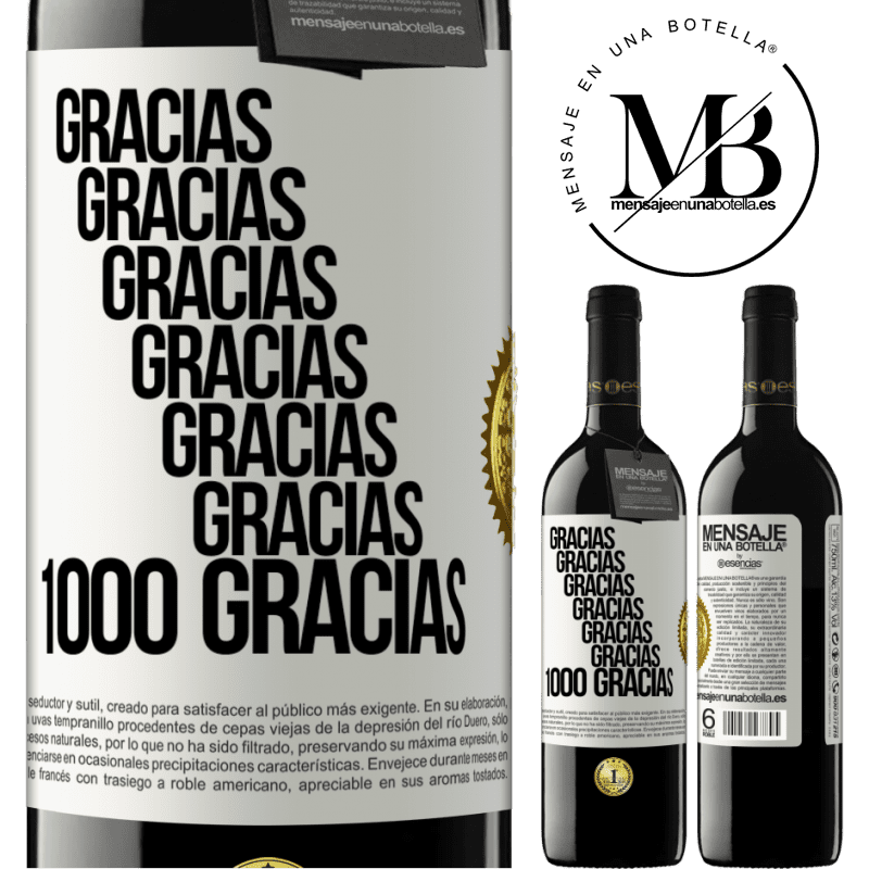 39,95 € Envío gratis | Vino Tinto Edición RED MBE Reserva Gracias, Gracias, Gracias, Gracias, Gracias, Gracias 1000 Gracias! Etiqueta Blanca. Etiqueta personalizable Reserva 12 Meses Cosecha 2014 Tempranillo