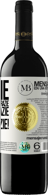 «Grazie, grazie, grazie, grazie, grazie, grazie 1000 Grazie!» Edizione RED MBE Riserva