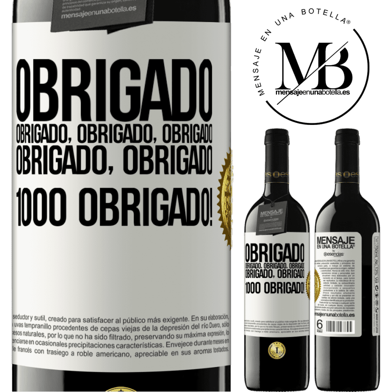 39,95 € Envio grátis | Vinho tinto Edição RED MBE Reserva Obrigado, obrigado, obrigado, obrigado, obrigado, obrigado 1000 obrigado! Etiqueta Branca. Etiqueta personalizável Reserva 12 Meses Colheita 2014 Tempranillo