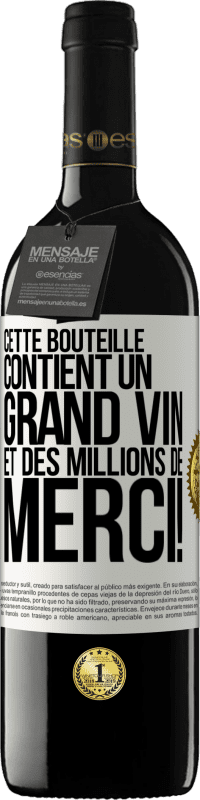 39,95 € | Vin rouge Édition RED MBE Réserve Cette bouteille contient un grand vin et des millions de MERCI! Étiquette Blanche. Étiquette personnalisable Réserve 12 Mois Récolte 2016 Tempranillo