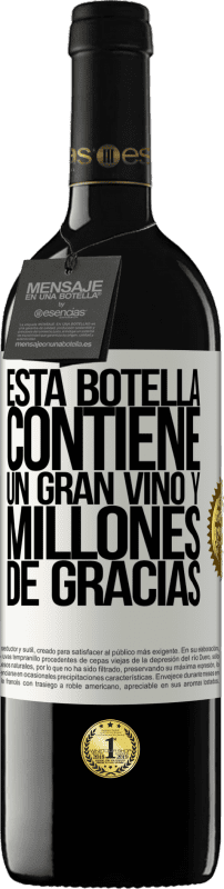 39,95 € Envío gratis | Vino Tinto Edición RED MBE Reserva Esta botella contiene un gran vino y millones de GRACIAS! Etiqueta Blanca. Etiqueta personalizable Reserva 12 Meses Cosecha 2016 Tempranillo