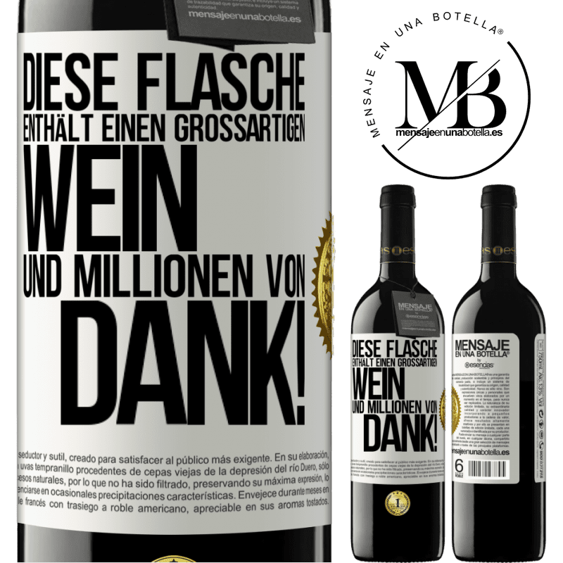 39,95 € Kostenloser Versand | Rotwein RED Ausgabe MBE Reserve Diese Flasche enthält einen großartigen Wein und tausend DANK! Weißes Etikett. Anpassbares Etikett Reserve 12 Monate Ernte 2014 Tempranillo