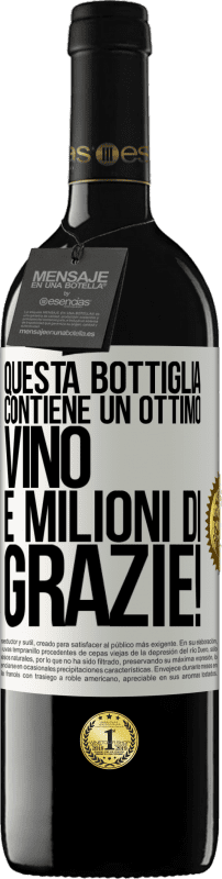 39,95 € | Vino rosso Edizione RED MBE Riserva Questa bottiglia contiene un ottimo vino e milioni di GRAZIE! Etichetta Bianca. Etichetta personalizzabile Riserva 12 Mesi Raccogliere 2014 Tempranillo