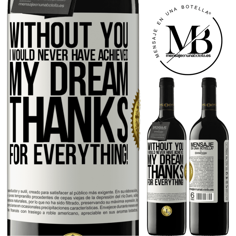 39,95 € Free Shipping | Red Wine RED Edition MBE Reserve Without you I would never have achieved my dream. Thanks for everything! White Label. Customizable label Reserve 12 Months Harvest 2014 Tempranillo