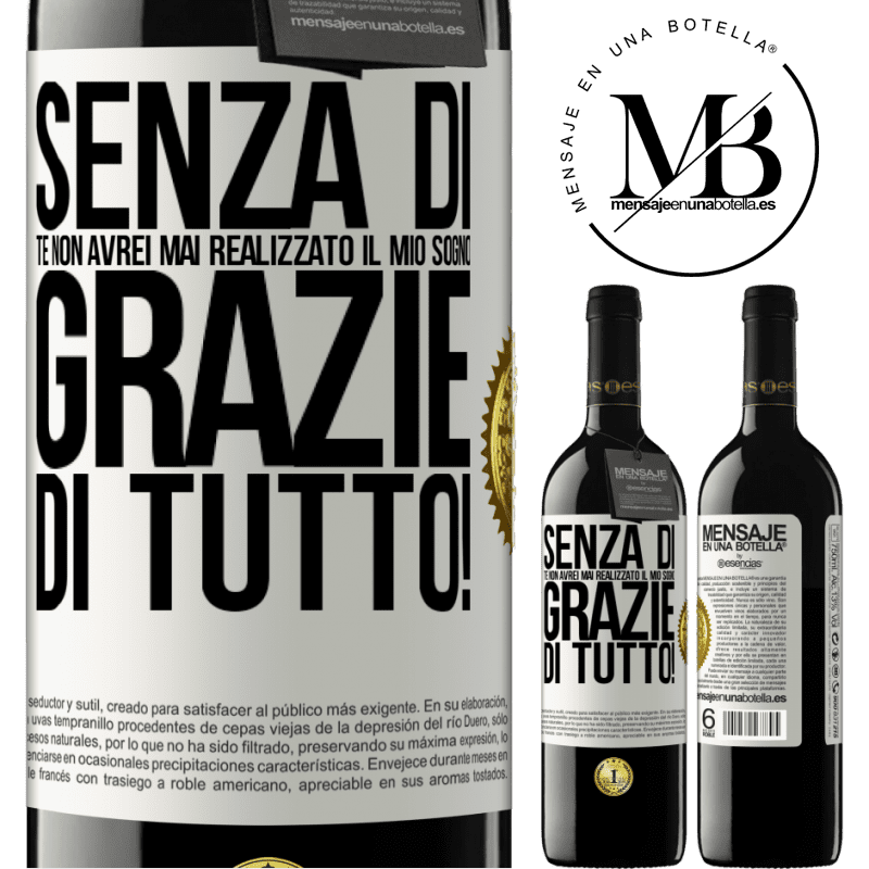 39,95 € Spedizione Gratuita | Vino rosso Edizione RED MBE Riserva Senza di te non avrei mai realizzato il mio sogno. Grazie di tutto! Etichetta Bianca. Etichetta personalizzabile Riserva 12 Mesi Raccogliere 2014 Tempranillo