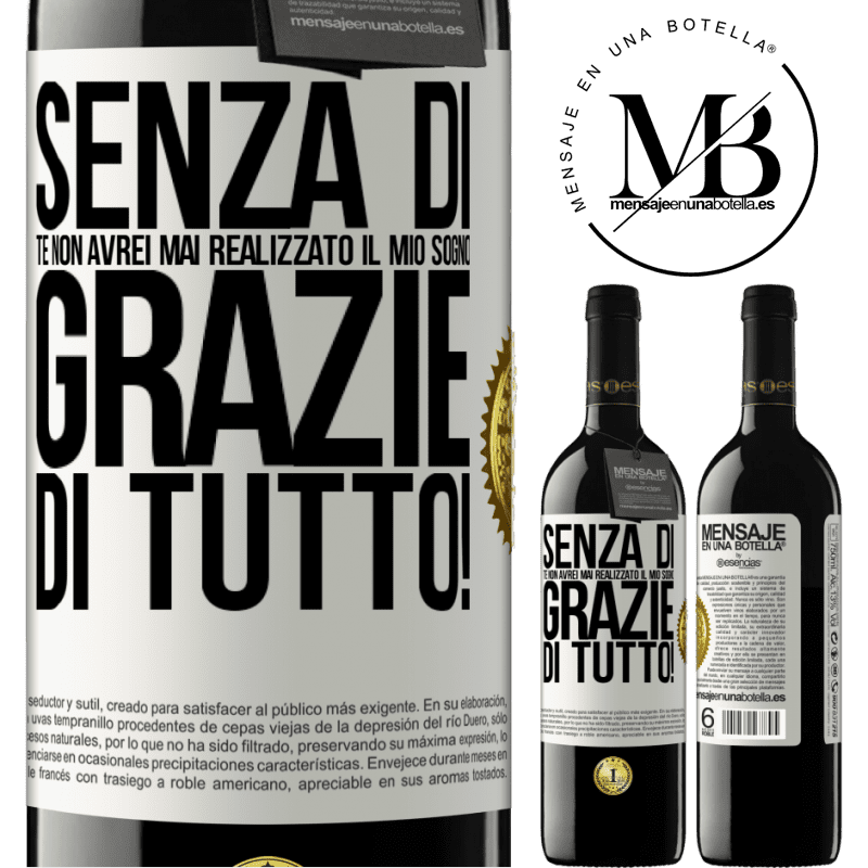 39,95 € Spedizione Gratuita | Vino rosso Edizione RED MBE Riserva Senza di te non avrei mai realizzato il mio sogno. Grazie di tutto! Etichetta Bianca. Etichetta personalizzabile Riserva 12 Mesi Raccogliere 2016 Tempranillo