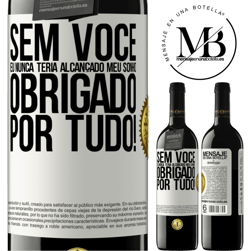 39,95 € Envio grátis | Vinho tinto Edição RED MBE Reserva Sem você eu nunca teria alcançado meu sonho. Obrigado por tudo! Etiqueta Branca. Etiqueta personalizável Reserva 12 Meses Colheita 2014 Tempranillo