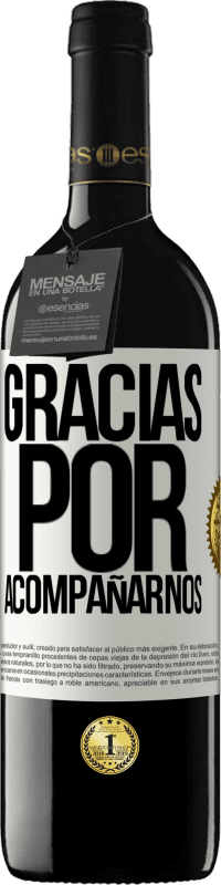 «Gracias por acompañarnos» Edición RED MBE Reserva