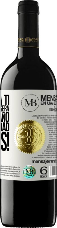 «Gracias a ti el próximo año será un buen año. Feliz Navidad, Carlos!» Edición RED MBE Reserva