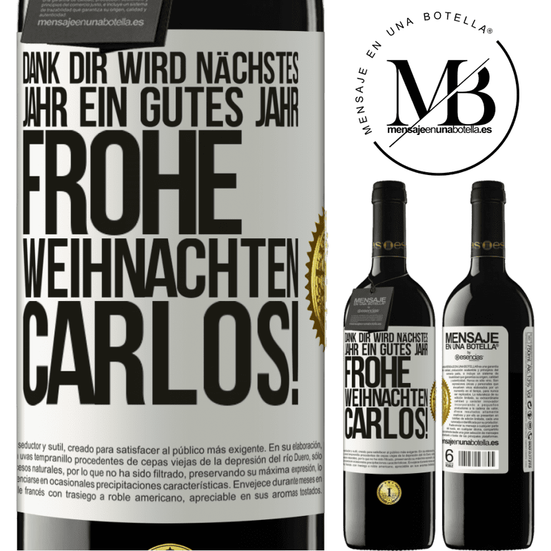 39,95 € Kostenloser Versand | Rotwein RED Ausgabe MBE Reserve Dank dir wird nächstes Jahr ein gutes Jahr. Frohe Weihnachten Carlos! Weißes Etikett. Anpassbares Etikett Reserve 12 Monate Ernte 2014 Tempranillo