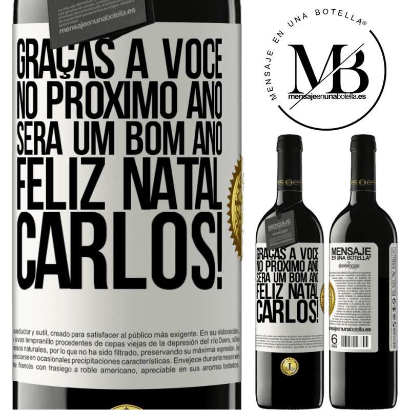 39,95 € Envio grátis | Vinho tinto Edição RED MBE Reserva Graças a você no próximo ano será um bom ano. Feliz Natal, Carlos! Etiqueta Branca. Etiqueta personalizável Reserva 12 Meses Colheita 2014 Tempranillo