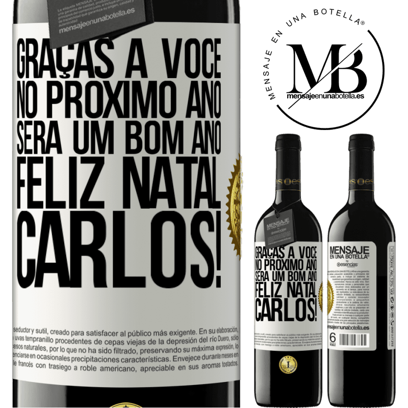 39,95 € Envio grátis | Vinho tinto Edição RED MBE Reserva Graças a você no próximo ano será um bom ano. Feliz Natal, Carlos! Etiqueta Branca. Etiqueta personalizável Reserva 12 Meses Colheita 2016 Tempranillo