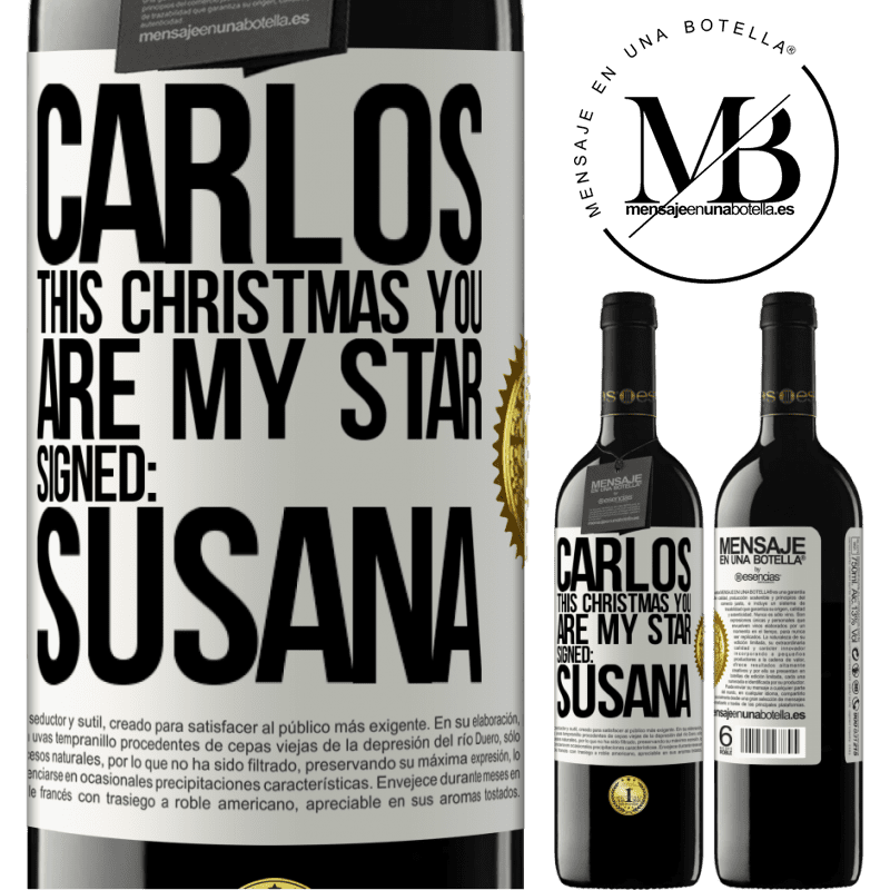 39,95 € Free Shipping | Red Wine RED Edition MBE Reserve Carlos, this Christmas you are my star. Signed: Susana White Label. Customizable label Reserve 12 Months Harvest 2014 Tempranillo