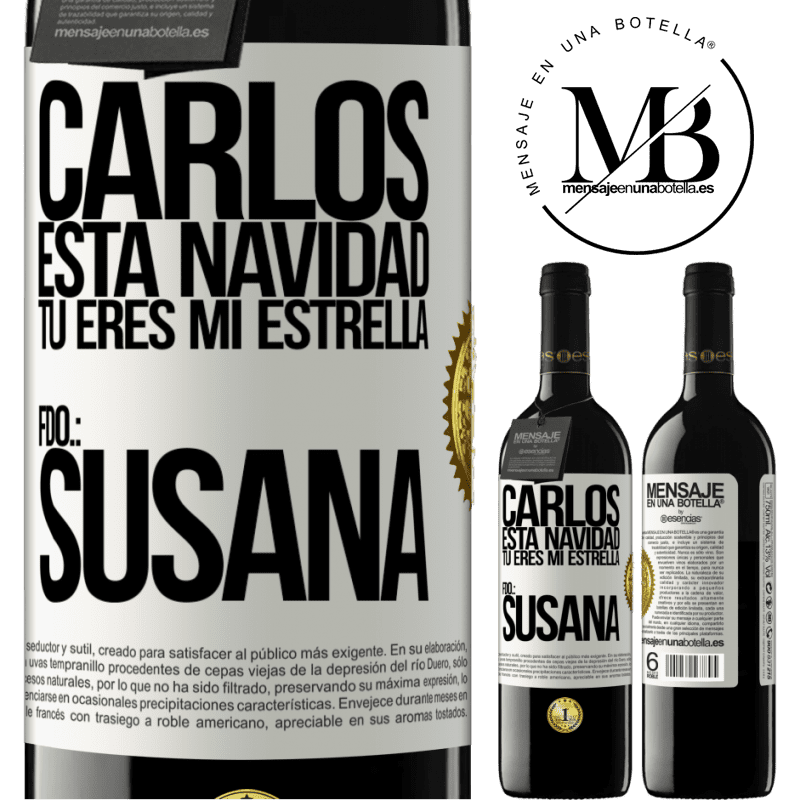 39,95 € Envío gratis | Vino Tinto Edición RED MBE Reserva Carlos, esta navidad tú eres mi estrella. Fdo.: Susana Etiqueta Blanca. Etiqueta personalizable Reserva 12 Meses Cosecha 2014 Tempranillo