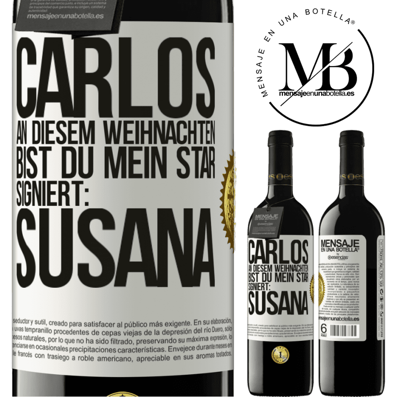 39,95 € Kostenloser Versand | Rotwein RED Ausgabe MBE Reserve Carlos,diese Weihnachten bist du mein Star. Signiert:Susana Weißes Etikett. Anpassbares Etikett Reserve 12 Monate Ernte 2014 Tempranillo