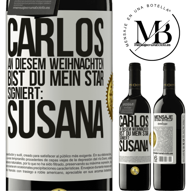 39,95 € Kostenloser Versand | Rotwein RED Ausgabe MBE Reserve Carlos,diese Weihnachten bist du mein Star. Signiert:Susana Weißes Etikett. Anpassbares Etikett Reserve 12 Monate Ernte 2016 Tempranillo