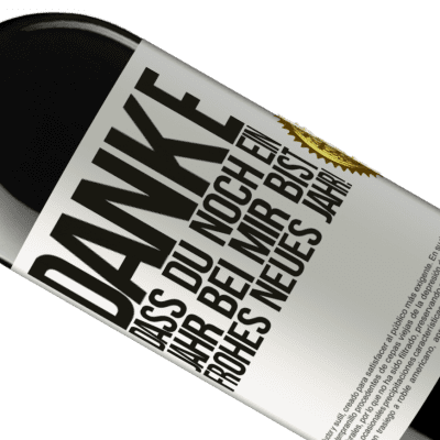 Einzigartige und Persönliche Ausdrücke. «Danke, dass du noch ein Jahr an meiner Seite bist. Frohes neues Jahr!» RED Ausgabe MBE Reserve
