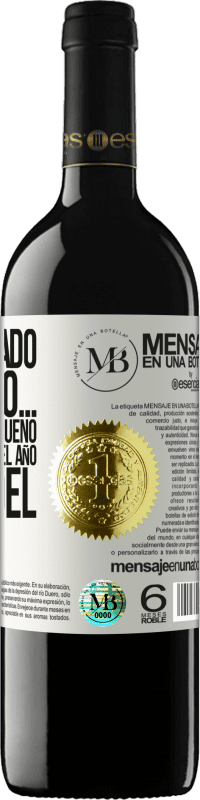 «Te he estado vigilando… No te hagas el bueno a estas alturas del año. Papá Noel» Edición RED MBE Reserva