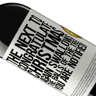 Unique & Personal Expressions. «The next to congratulate Christmas again swallows the balls of the tree. You are notified!» RED Edition MBE Reserve