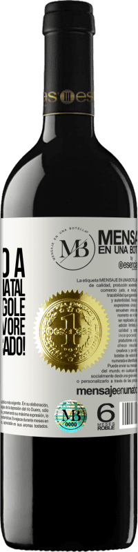 «O próximo a parabenizar o Natal novamente engole as bolas da árvore. Você é notificado!» Edição RED MBE Reserva