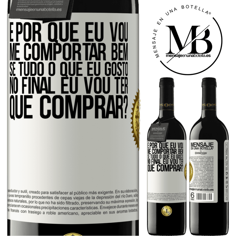 39,95 € Envio grátis | Vinho tinto Edição RED MBE Reserva e por que eu vou me comportar bem se tudo o que eu gosto no final eu vou ter que comprar? Etiqueta Branca. Etiqueta personalizável Reserva 12 Meses Colheita 2016 Tempranillo