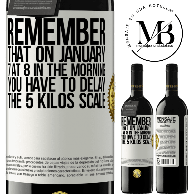 39,95 € Free Shipping | Red Wine RED Edition MBE Reserve Remember that on January 7 at 8 in the morning you have to delay the 5 Kilos scale White Label. Customizable label Reserve 12 Months Harvest 2014 Tempranillo