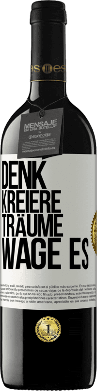 39,95 € Kostenloser Versand | Rotwein RED Ausgabe MBE Reserve Denk. Kreiere. Träume. Wage es Weißes Etikett. Anpassbares Etikett Reserve 12 Monate Ernte 2016 Tempranillo