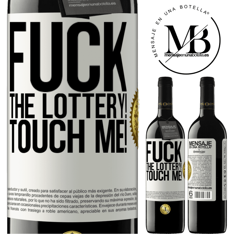 24,95 € Free Shipping | Red Wine RED Edition Crianza 6 Months Fuck the lottery! Touch me! White Label. Customizable label Aging in oak barrels 6 Months Harvest 2019 Tempranillo