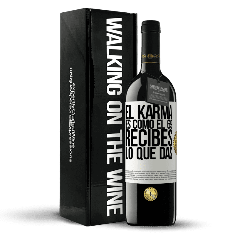 39,95 € Envío gratis | Vino Tinto Edición RED MBE Reserva El Karma es como el 69, recibes lo que das Etiqueta Blanca. Etiqueta personalizable Reserva 12 Meses Cosecha 2015 Tempranillo