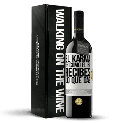 «El Karma es como el 69, recibes lo que das» Edición RED MBE Reserva