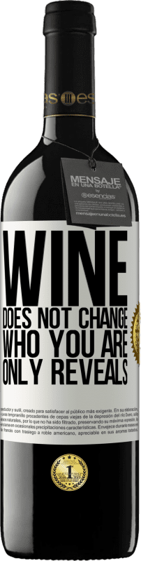 39,95 € | Красное вино Издание RED MBE Бронировать Вино не меняет того, кто ты есть. Только показывает Белая этикетка. Настраиваемая этикетка Бронировать 12 Месяцы Урожай 2014 Tempranillo