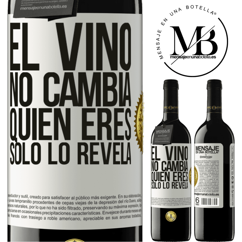 39,95 € Envío gratis | Vino Tinto Edición RED MBE Reserva El Vino no cambia quien eres. Sólo lo revela Etiqueta Blanca. Etiqueta personalizable Reserva 12 Meses Cosecha 2014 Tempranillo