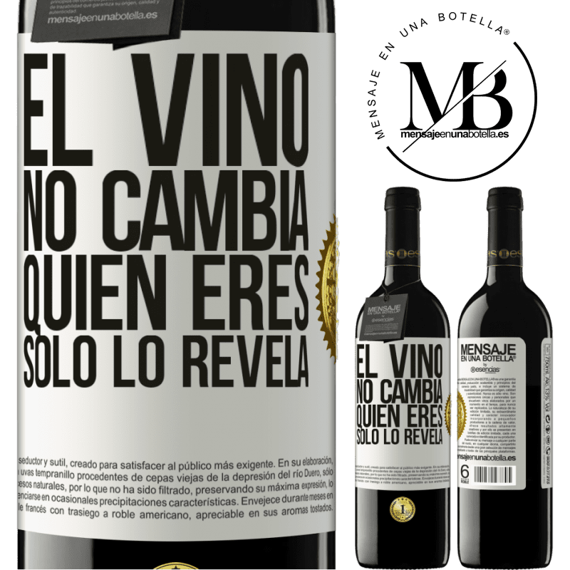 39,95 € Envío gratis | Vino Tinto Edición RED MBE Reserva El Vino no cambia quien eres. Sólo lo revela Etiqueta Blanca. Etiqueta personalizable Reserva 12 Meses Cosecha 2016 Tempranillo