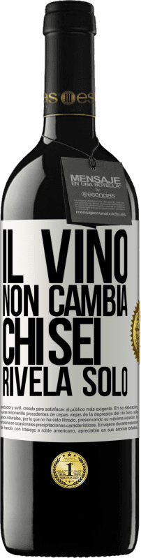 39,95 € | Vino rosso Edizione RED MBE Riserva Il vino non cambia chi sei. Rivela solo Etichetta Bianca. Etichetta personalizzabile Riserva 12 Mesi Raccogliere 2015 Tempranillo