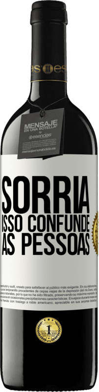 39,95 € Envio grátis | Vinho tinto Edição RED MBE Reserva Sorria, isso confunde as pessoas Etiqueta Branca. Etiqueta personalizável Reserva 12 Meses Colheita 2016 Tempranillo