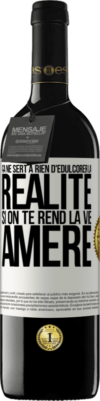 39,95 € Envoi gratuit | Vin rouge Édition RED MBE Réserve Ça ne sert à rien d'édulcorer la réalité, si on te rend la vie amère Étiquette Blanche. Étiquette personnalisable Réserve 12 Mois Récolte 2015 Tempranillo