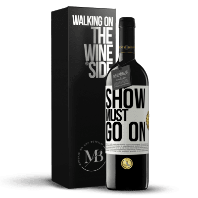 «The show must go on» RED Edition MBE Reserve