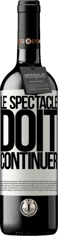 39,95 € | Vin rouge Édition RED MBE Réserve Le spectacle doit continuer Étiquette Blanche. Étiquette personnalisable Réserve 12 Mois Récolte 2016 Tempranillo