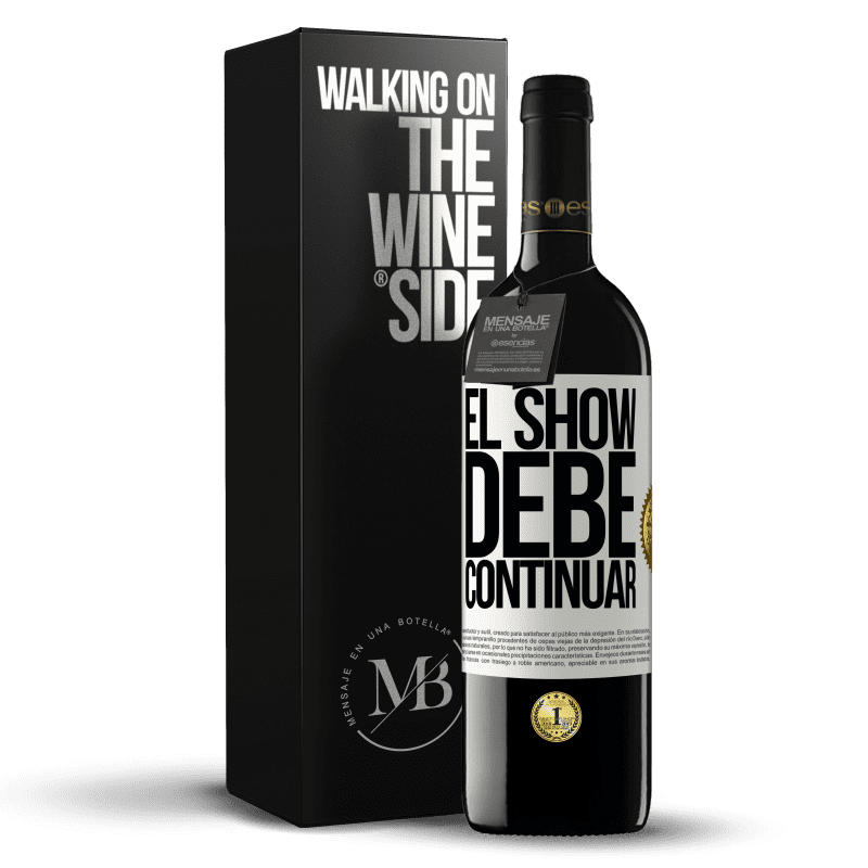 39,95 € Envío gratis | Vino Tinto Edición RED MBE Reserva El show debe continuar Etiqueta Blanca. Etiqueta personalizable Reserva 12 Meses Cosecha 2016 Tempranillo